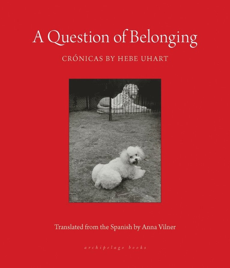 Hebe Uhart, Anna Vilner - Question of Belonging, Häftad