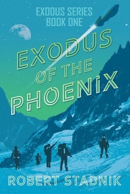 Robert Stadnik - Exodus of the Phoenix, Häftad