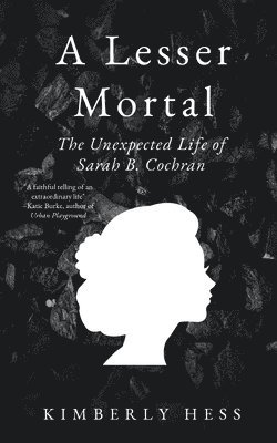 Kimberly Hess - Lesser Mortal, Häftad