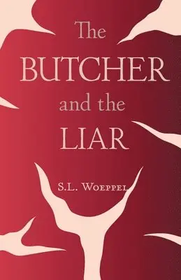 S L Woeppel - Butcher and the Liar, Häftad. Tillgänglighet: Lägg i varukorg