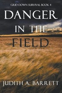 bokomslag Danger in the Field