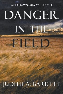 Danger in the Field 1