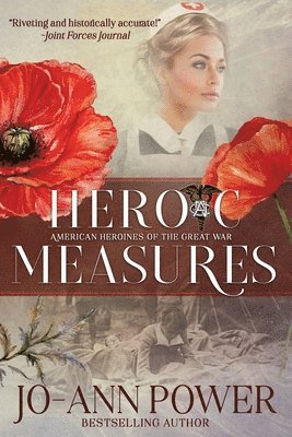 Heroic Measures: American Heroines of the Great War 1