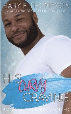 Mary E Thompson, Mary E. Thompson - His Curvy Craving, Häftad