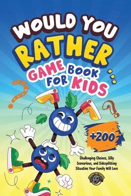 bokomslag Would You Rather Game Book for Kids