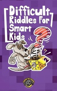 bokomslag Difficult Riddles for Smart Kids