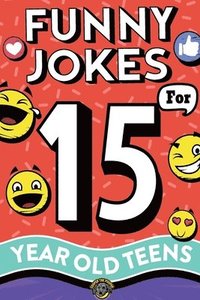 bokomslag Funny Jokes for 15 Year Old Teens