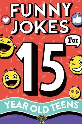 Funny Jokes for 15 Year Old Teens 1