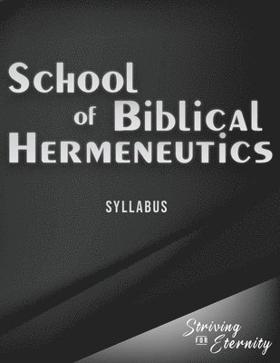 Jb Chadwick, Andrew R. Rappaport - School of Biblical Hermenutics: Keys for Correctly Interpreting God's Word, Häftad