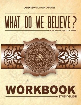 What Do We Believe Workbook 1