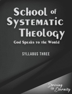 School of Systematic Theology - Book 3 1