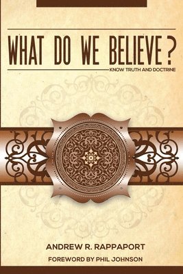 What Do We Believe? 1