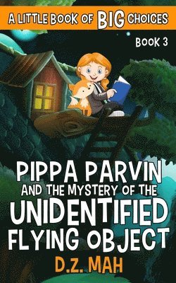 D Z Mah, D. Z. Mah, D.Z. Mah - Pippa Parvin and the Mystery of the Unidentified Flying Object, Häftad