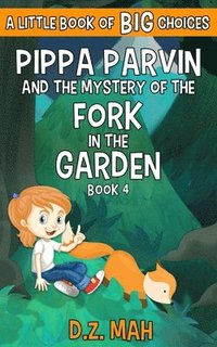 bokomslag Pippa Parvin and the Mystery of the Fork in the Garden