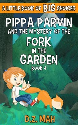 Pippa Parvin and the Mystery of the Fork in the Garden 1