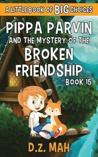 bokomslag Pippa Parvin and the Mystery of the Broken Friendship