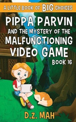 Pippa Parvin and the Mystery of the Malfunctioning Video Game 1