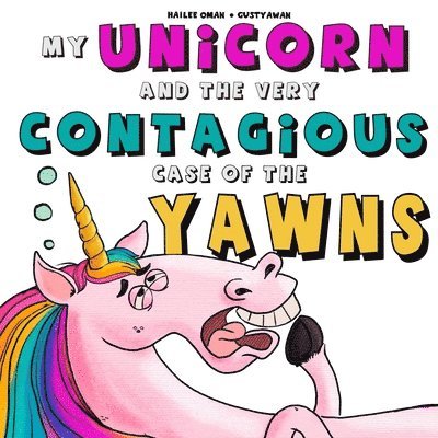 My Unicorn and the Very Contagious Case of the Yawns 1