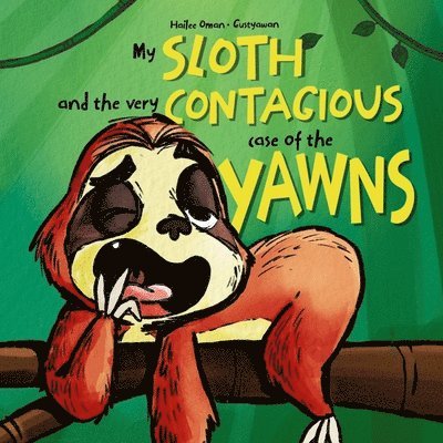 My Sloth and the Very Contagious Case of the Yawns 1