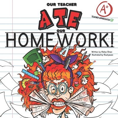 Our Teacher Ate Our Homework!