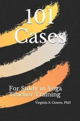 bokomslag 101 Cases for Study in Yoga Teacher Training