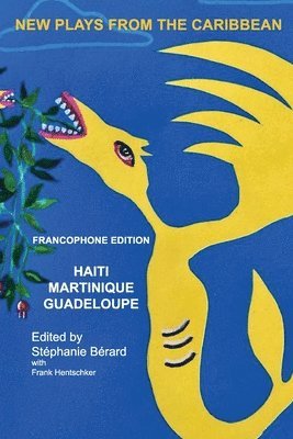 Charlotte Boimare, Stéphanie Bérard, Frank Hentschker - New Plays from the Carribbean, Häftad