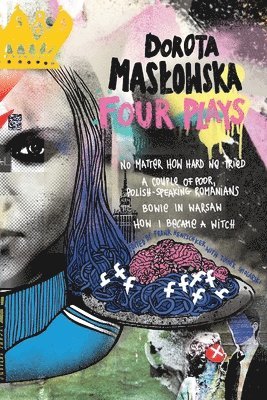 Dorota Maslowska - Dorota Maslowska Four Plays, Häftad