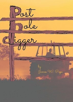 James Pope - Post Hole Digger, Häftad