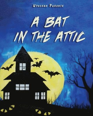 bokomslag Bat in the Attic