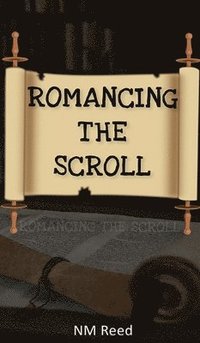 bokomslag Romancing the Scroll