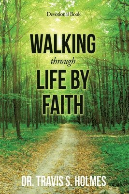 bokomslag Walking Through Life By Faith Devotional Book