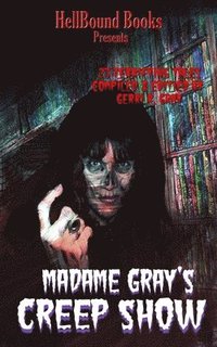 bokomslag Madame Gray's Creep Show