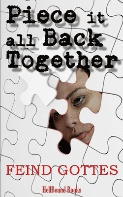 Feind Gottes - Piece it all Back Together, Häftad
