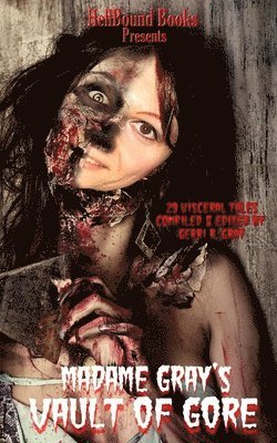 Hellbound Books Publishing, HellBound Books Publishing - Madame Gray's Vault of Gore, Häftad