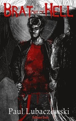 Paul Lubaczewski - Brat out of Hell, Häftad
