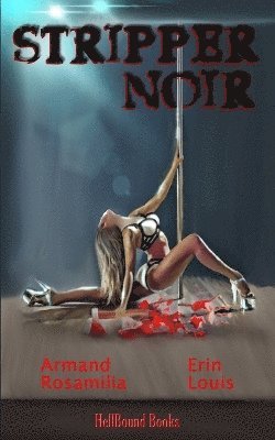Erin Louis, Armand Rosamilla - Stripper Noir, Häftad