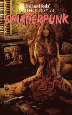 HellBound Books' Anthology of Splatterpunk 1