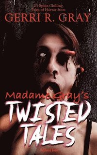 bokomslag Madame Gray's Twisted Tales