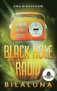 bokomslag Black Hole Radio - Bilaluna