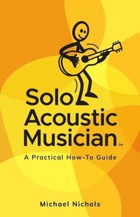 bokomslag Solo Acoustic Musician