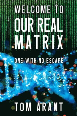 Welcome to Our Real Matrix 1