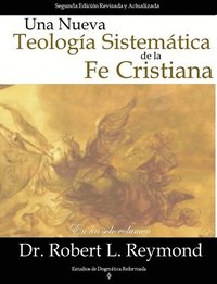 bokomslag Una Nueva Teologia Sistemtica de la Fe Cristiana