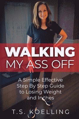 Walking My Ass Off 1