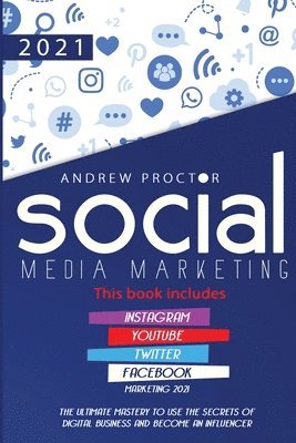 Andrew Proctor - Social Media Marketing 2021, Häftad