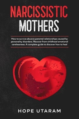 Hope Utaram - Narcissistic Mothers, Häftad