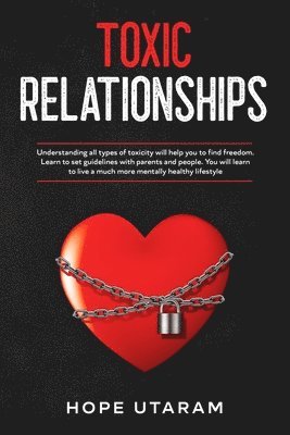 Hope Utaram - Toxic Relationships, Häftad