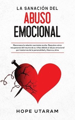 Hope Utaram - Sanación del Abuso Emocional, Inbunden