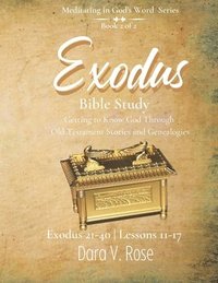 bokomslag Meditating in God's Word Exodus Bible Study Series Book 2 of 2 Exodus 21-40 Lessons 11-17