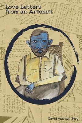 David Van Den Berg - Love Letters from an Arsonist, Häftad