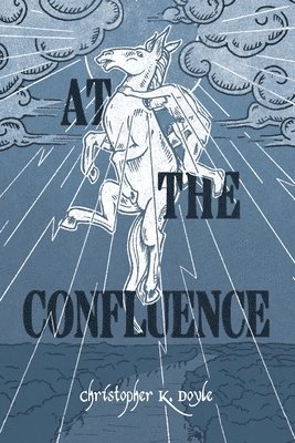 Christopher K Doyle - At the Confluence, Häftad